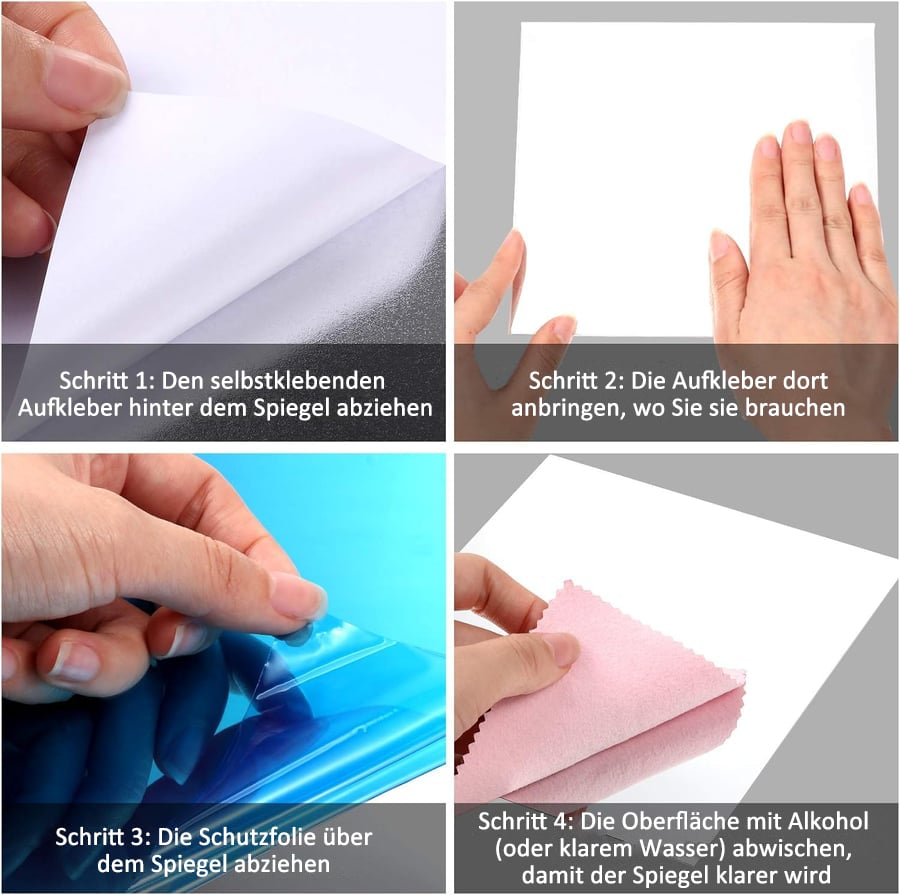 Vier Schritte der Anbringung: selbstklebende Rückseite abziehen, Spiegel andrücken, blaue Schutzfolie entfernen, Oberfläche mit einem rosa Tuch abwischen. 9
